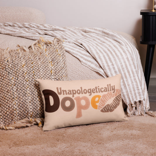 "Unapologetically Dope"  Premium Decorative Pillow