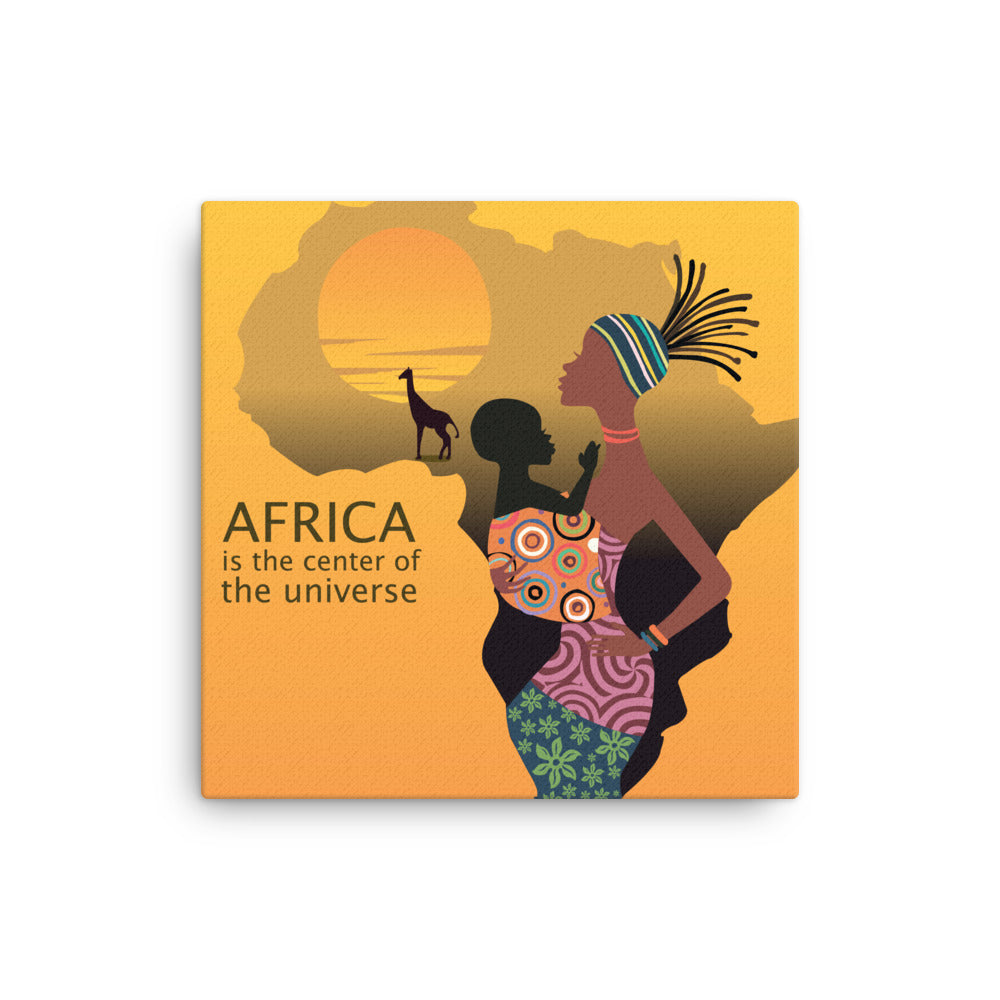 "Africa, the Center of the Universe"  Thin canvas