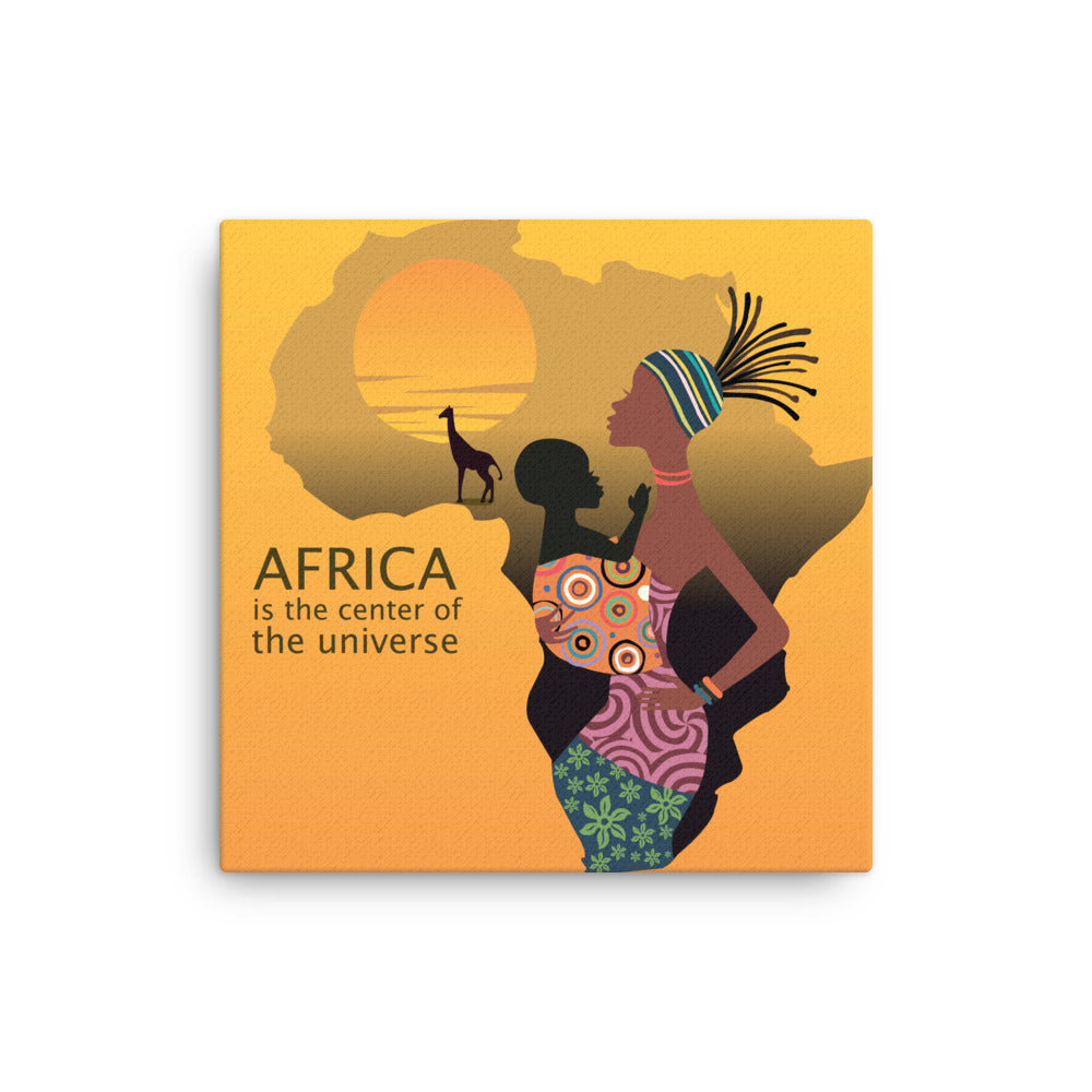 "Africa, the Center of the Universe"  Thin canvas